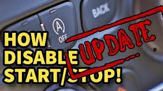 How to Disable Start Stop: UPDATE!