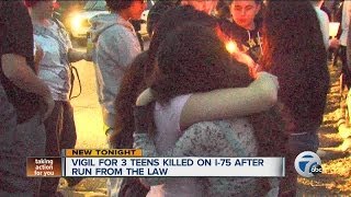 Vigil for 3 teens killed on I-75 after run from the law