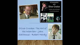 Dec4 Podcast Audio Clip Oliver Crocker -The Art Of The Interview -John Salthouse And Robert Hardy