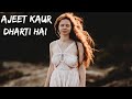 Ajeet Kaur - Dharti Hai