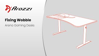 Fix a wobbly Arozzi Arena
