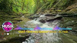 Lagu  Slow Rock Melayu   Terbaru 2026  Sakit Yang Kau Anggap Biasa  Al Faiz