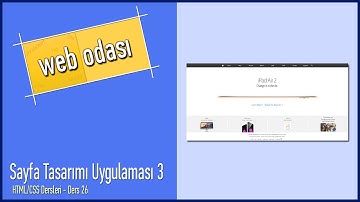 HTML/CSS Dersleri - Ders 26 - Sayfa Tasarımı Uygulaması 3