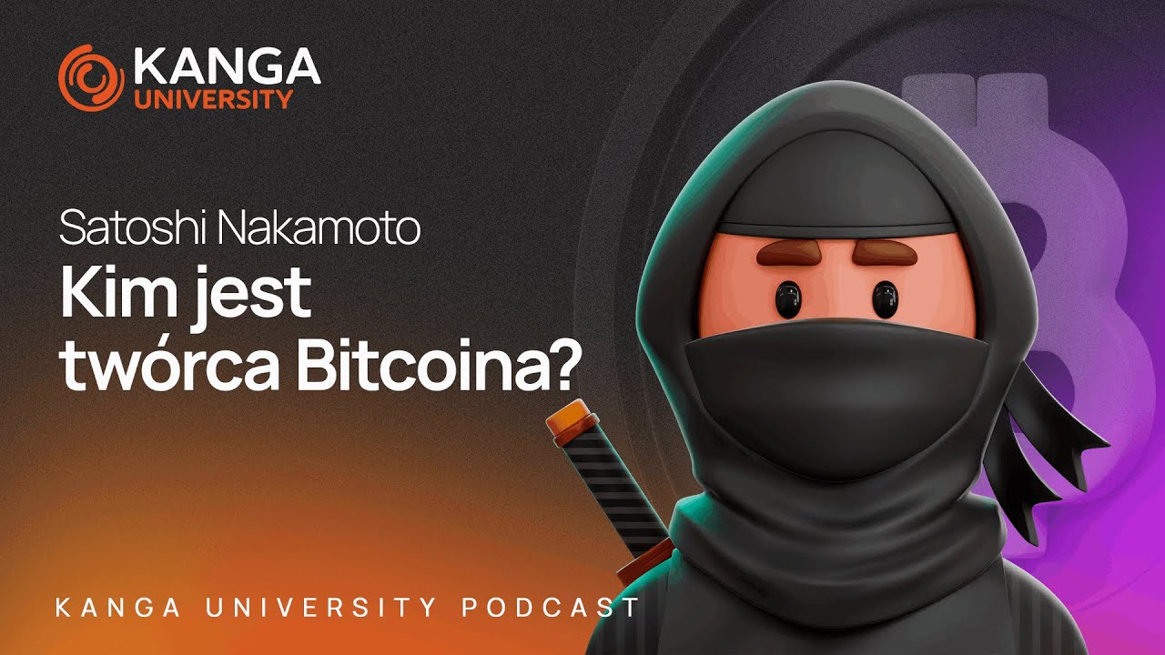 3. Satoshi Nakamoto – kim jest twórca Bitcoina? - Kanga University
