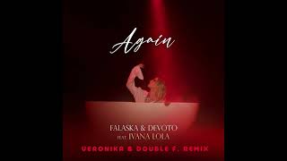 Falaska &amp; Devoto - Again (Veronika &amp; Double F. Remix)