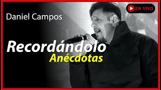 DANIEL CAMPOS - Anécdotas y recuerdos en vivo - Folklore Argentino (Podcast)