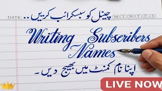Writing My Subscribers’ Names ❤️ | Comment Yours Below ✍️ | #calligraphy #live