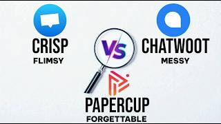 Famous Crisp vs Chatwoot vs Papercup Net Worth