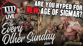 Are You Hyped for the NEW Age of Sigmar? - The Every Other Sunday Show screenshot 2