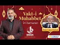 Vakt-i Muhabbet - Dursun Ali Erzincanlı - Ömer Tuğrul İnançer | 24 Ramazan