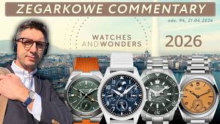 My commentary on the Watches & Wonders 2026 watch fair