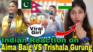 INDIAN Reaction on Nepal| Aima Baig VS Trishala Gurung Singing on Asia Cup | Crazzy Pikku