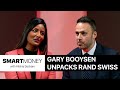 Smart Money - Rand Swiss founder Gary Booysen discusses the local investment industry