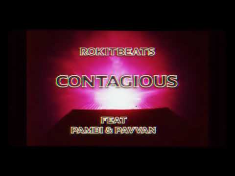 Contagious - Rokitbeats x Pambi x Pavvan