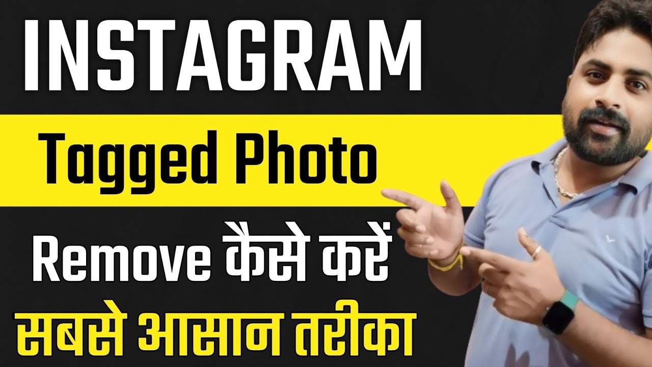 how-to-remove-tagged-photos-instagram-youtube