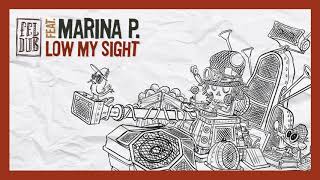 FELDUB - Low My Sight (feat. Marina P)