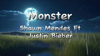 *Monster-Shawn Mendes Ft Justin Bieber (Lyrics)*