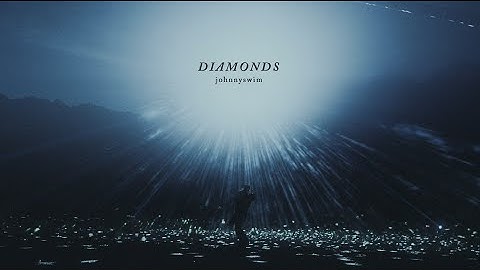 JOHNNYSWIM: Diamonds (Official Music Video)
