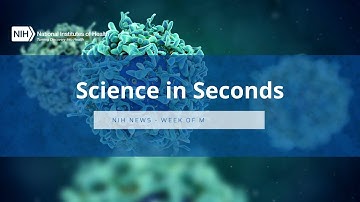 NIH Science in Seconds – Week of May 1, 2023