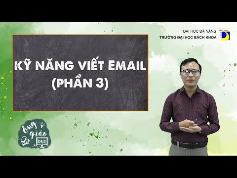 Video Bài 3: Kỹ năng viết email (Phần 3) | Chuyên đề Kỹ năng... - YouTube