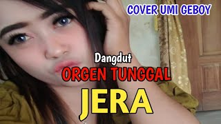 JERA DANGDUT ORGEN TUNGGAL || COVER UMI GEBOY