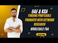 5 Amazon FBA Wholesale Product Hunting UAE KSA: Finding Profitable Products with Keyword Research