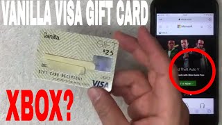 ✅  Can You Use Vanilla Visa Gift Card On Xbox Live? 