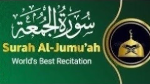 Surah Al-Jumu’ah(سورة الجمعةمکرر11 )By Sheikh Qari Muhammad Ijaz  [Full] with Aarbac text {HD}