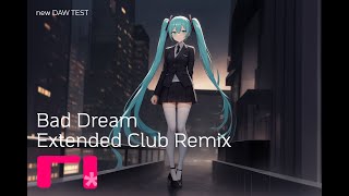 Bad Dream (Extended Club Remix)