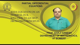 Lecture 4.9: Wave Equation on an interval in ℝ - Solution to an IBVP from first principles