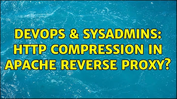 DevOps & SysAdmins: HTTP compression in Apache reverse proxy?