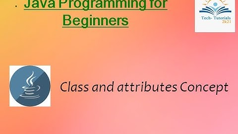 class and attributes in java || #java #javatutotirials