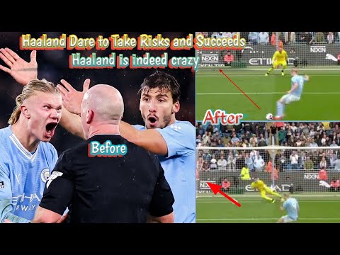 Erling Haaland's 3 actions beyond expectations resulted in 2 pieces of history for Haaland