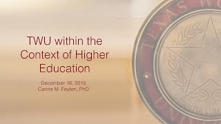 TWU within the Context of Higher Education