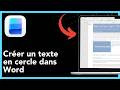 Comment créer un texte en cercle dans Word – Guide complet