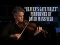 David Mansfield Plays the "Heaven's Gate Waltz"