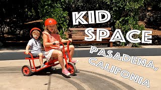 Visiting Kid Space, Pasadena With Asta