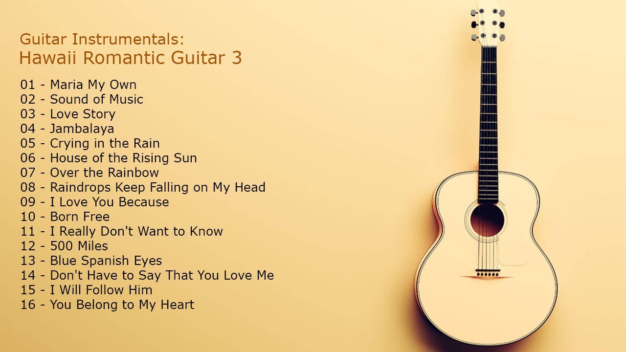 Guitar Instrumentals Hawaii Romantic Guitar 3 YouTube