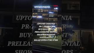 Offices, Showrooms For Rent,Sale In Uptown Insignia PR7 Zirakpur. Balaji Infra -9736197666