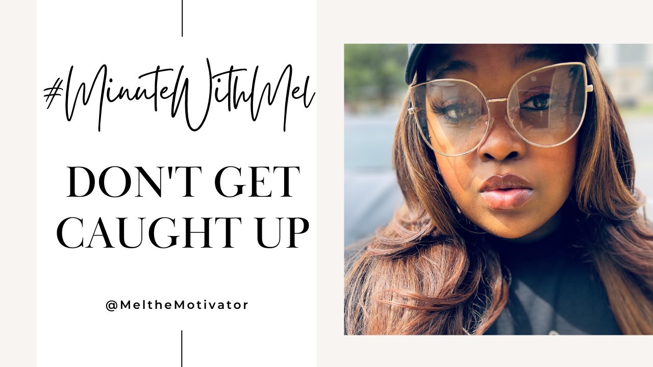 Don t Get Caught Up YouTube don-t-get-caught-up-youtube