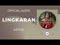 Astrid - Lingkaran (Official Audio)