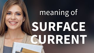 Understanding Surface Current A Guide For English Language Learners
