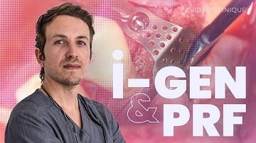 i-GEN et PRF, régénération osseuse guidée par l
