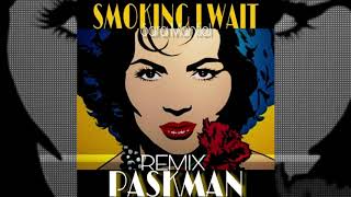 Paskman - Smoking I Wait Feat. Sara Montiel (Original Mix)