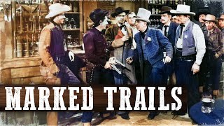 MARKED TRAILS | Hoot Gibson, Bob Steele | Full Western Movie | English | Free Wild West Movie