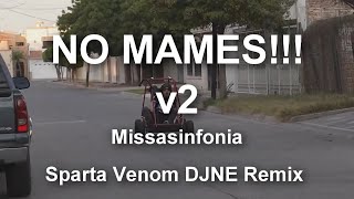 NO MAMES!!! Missasinfonia - Sparta Vemon DJNE Remix [V2] [Ft. Liza Baez]