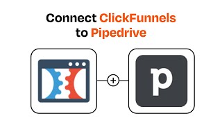 How to connect ClickFunnels to Pipedrive - Easy Integration