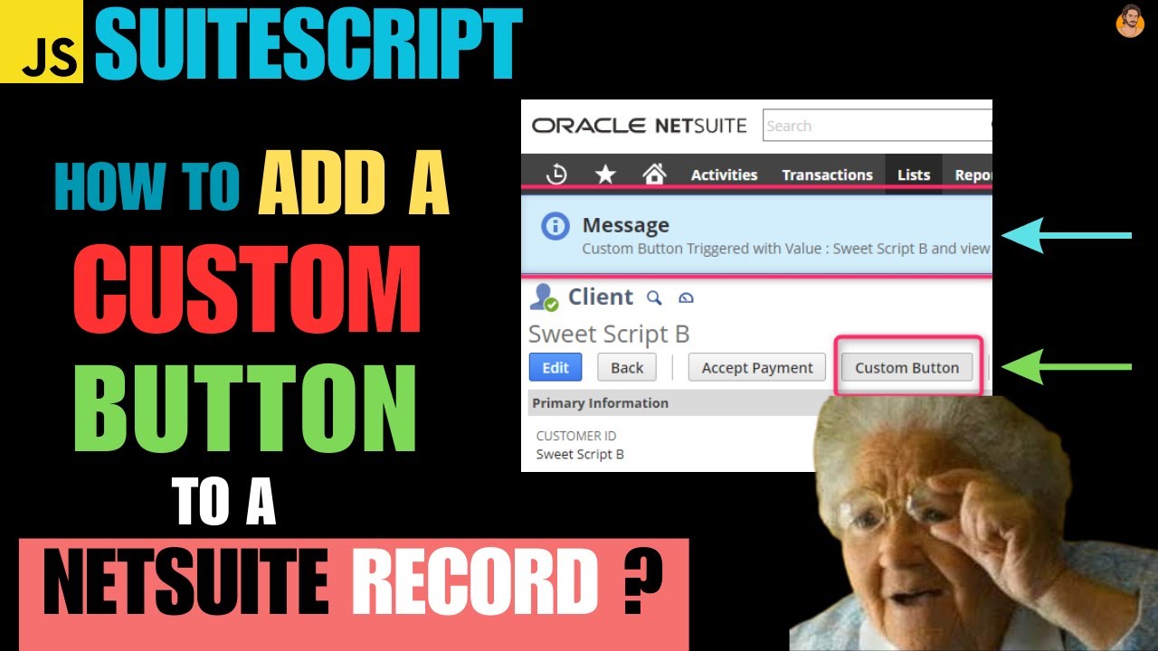 How to Add a Custom Button to NetSuite Record using SuiteScript | User Event Script | Client Script