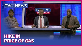 [TVC Breakfast] Addressing Gas Price Hike Amid Calls For Full Domestication Of LPG