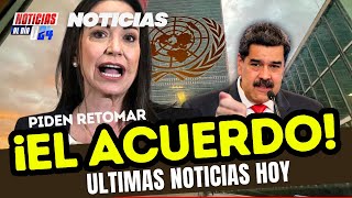 NOTICIAS DE VENEZUELA HOY MARIA CORINA RETOMAR ACUERDO ONU MADURO ULTIMAS NOTICIAS VENEZUELA NEWS💥